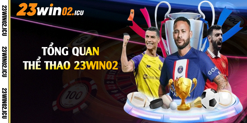 Tổng quan về thể thao 23win02